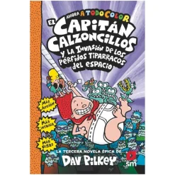 El Capitán Calzoncillos y la invasión de los pérfidos tiparracos del espacio - Libro 3
